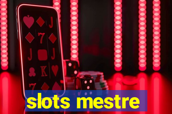 slots mestre